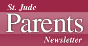 St. Jude <i>Parents</i> Newsletter