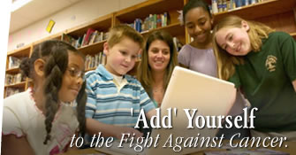 'Add' Yourself to the Fight Against Cancer.