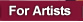 For Artists