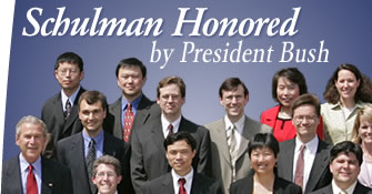 Schulman Honored by President Bush