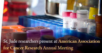 St. Jude researchers present at American Association for Cancer Research Annual Meeting