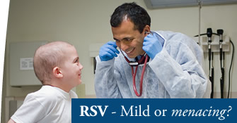 RSV - Mild or menacing?