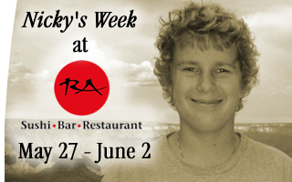 Nicky's Week at RA Sushi