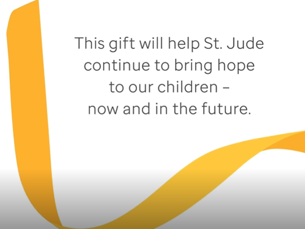 A gold ribbon weaves on a white background with the words, "this gift will help St. Jude continue to bring hope to our children - now and in the future."