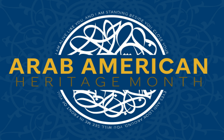 Honoring Arab American Heritage Month